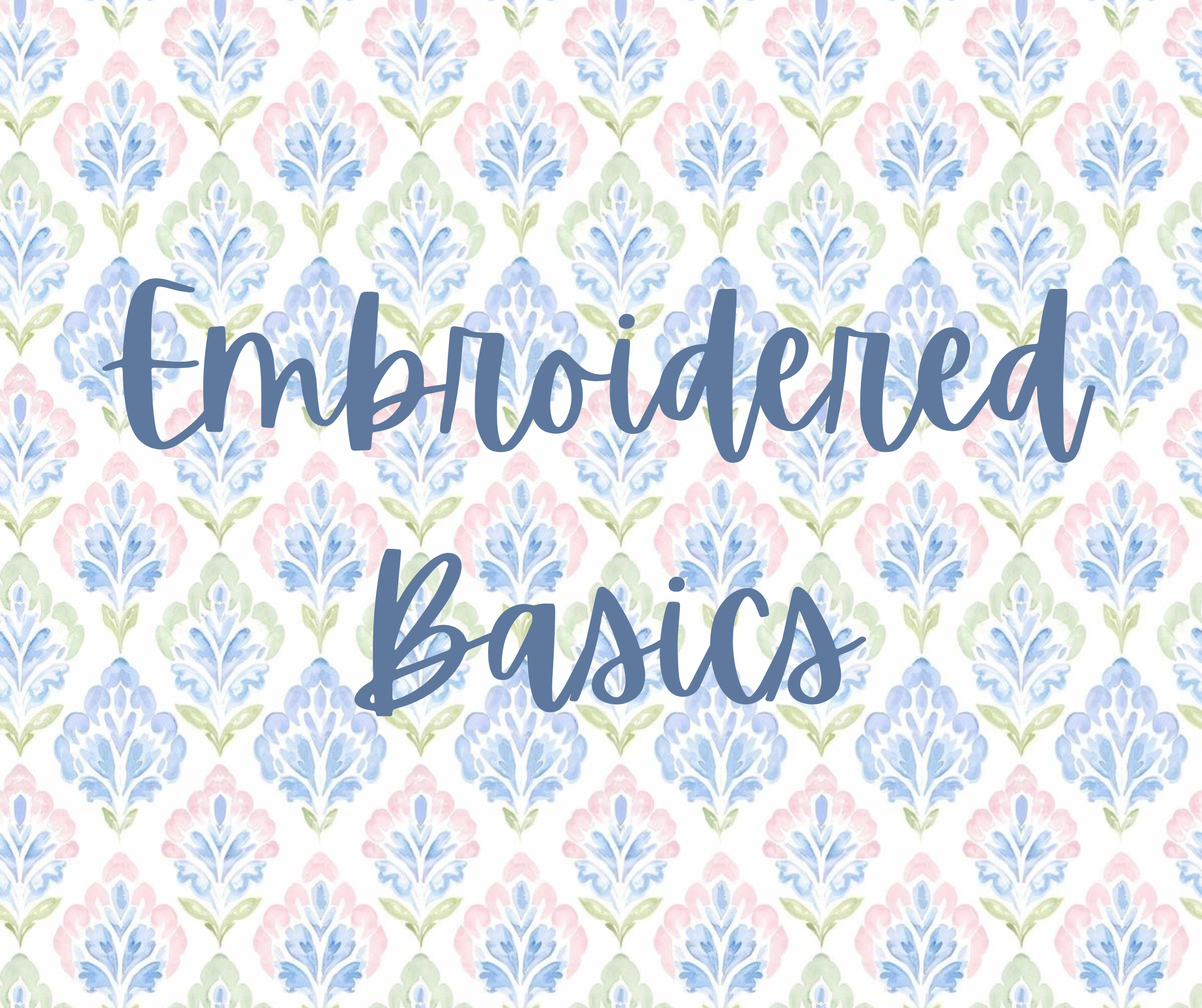Embroidered Basics