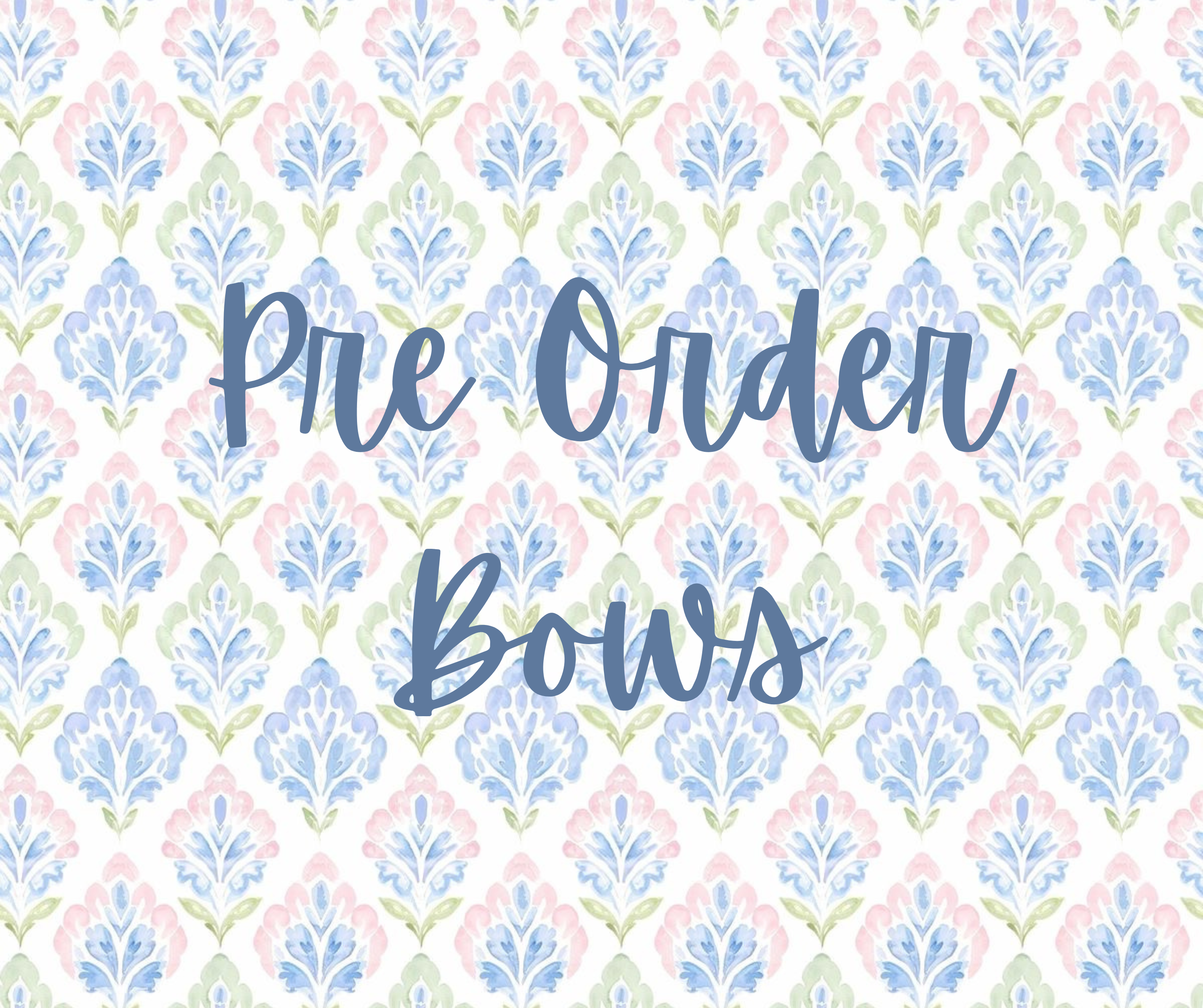 Pre Order Bows