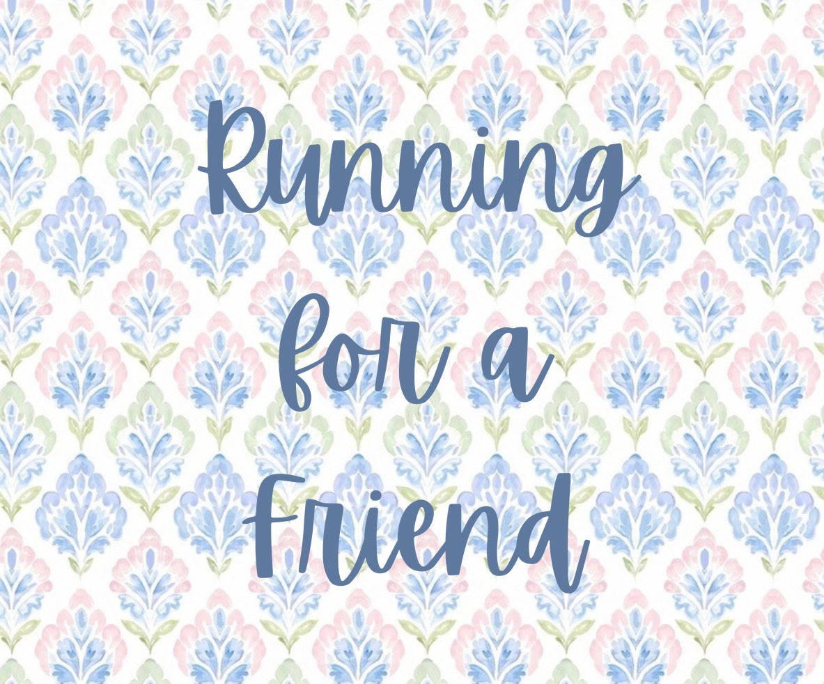 Running for a Friend